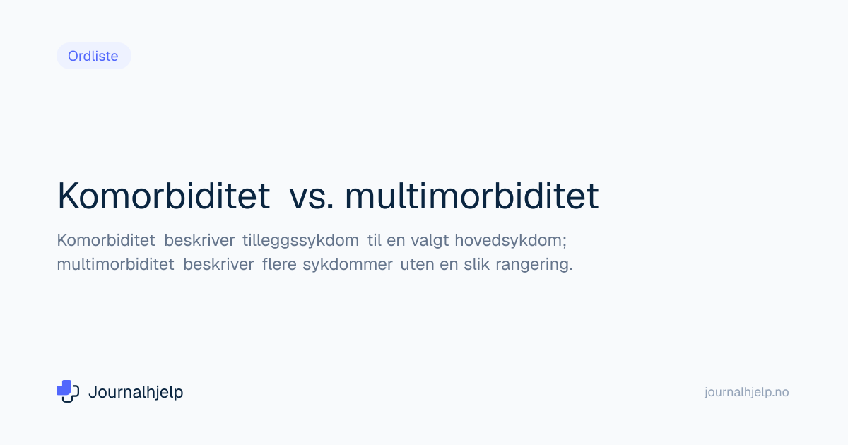 Komorbiditet vs. multimorbiditet - Forskjell og klinisk betydning ...